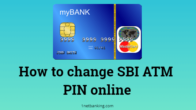 How to change SBI ATM PIN online? : [3 Easy Methods] 1