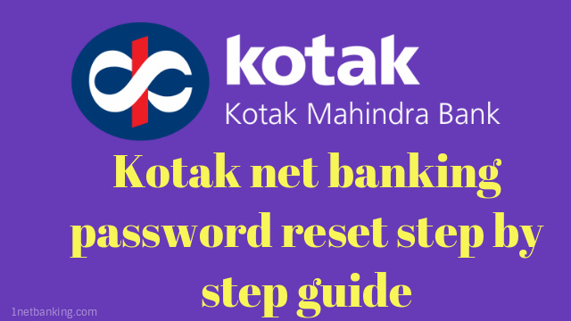 Kotak net banking password reset step by step guide