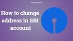 How to change address in SBI account? [10 minutes Process] 1