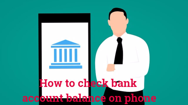 How to check bank account balance on phone