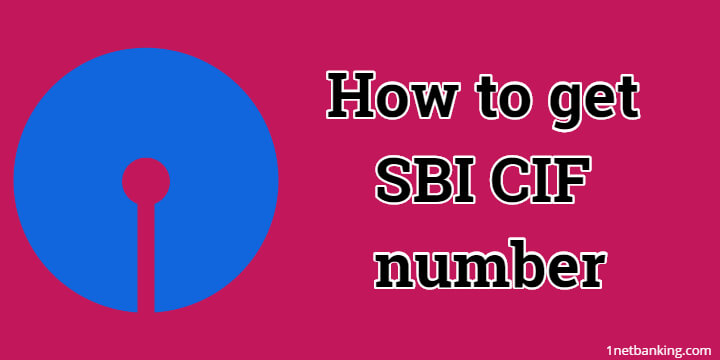 how to get sbi cif number online offline