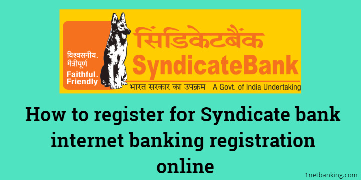 Syndicate bank internet banking registration online