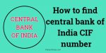 How to find central bank of India CIF number