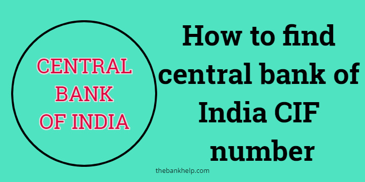How to find Central Bank of India CIF number? [In 2 Minutes]