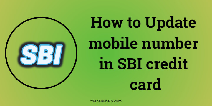 SBI credit card mobile number change online