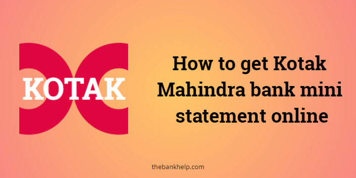 How to get Kotak Mahindra bank mini statement online