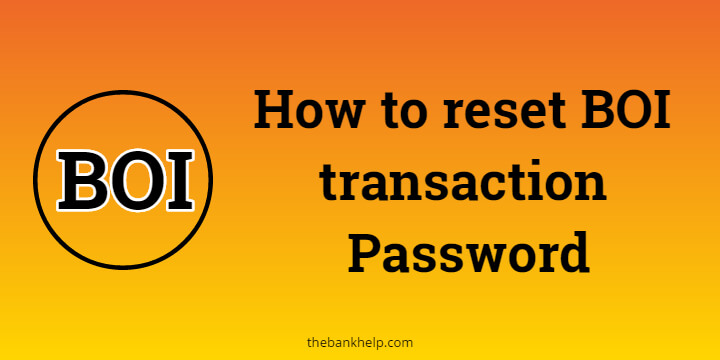 BOI transaction password reset