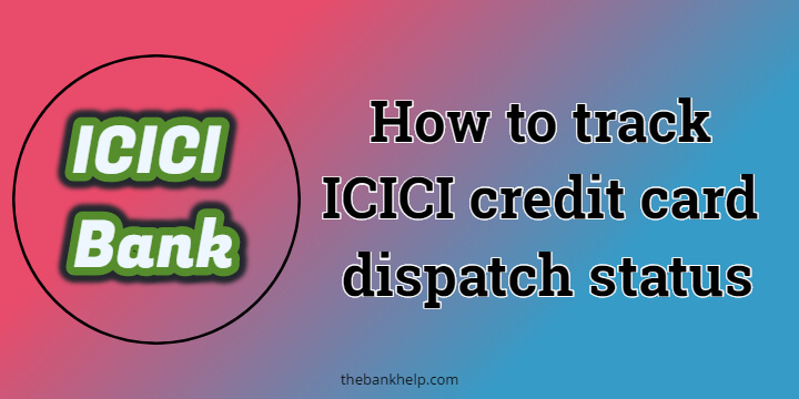 icici credit card tracking