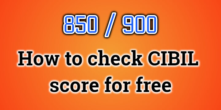 How to check CIBIL score for FREE using PAN number?