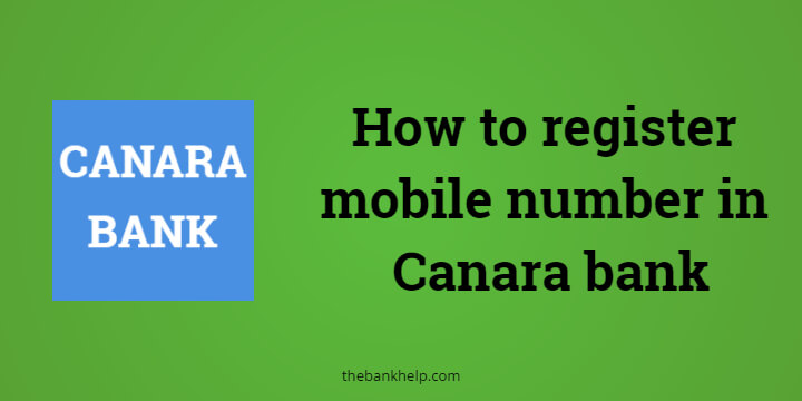 How to register mobile number in Canara bank