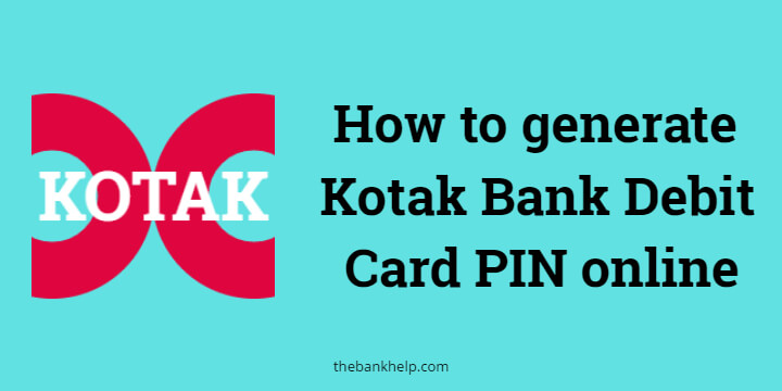 How to do Kotak debit card PIN generation online? [in 5 minutes]