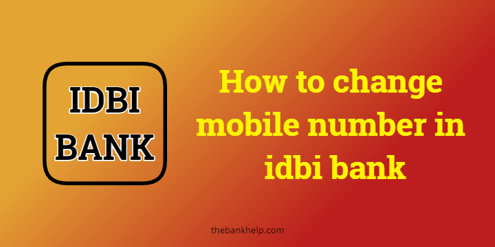 How to change mobile number in idbi bank account