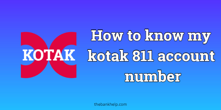 How to know my kotak 811 account number