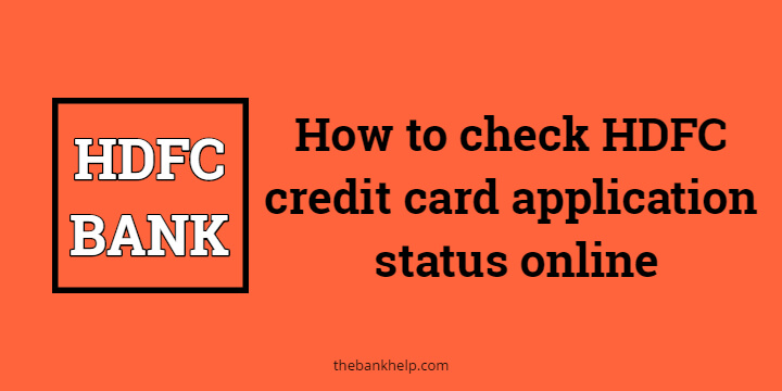 How to check HDFC credit card application status online