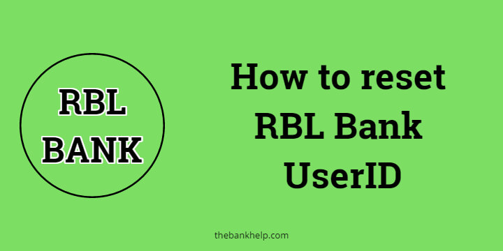 How to reset RBL Bank UserID? [2 minute quick process]