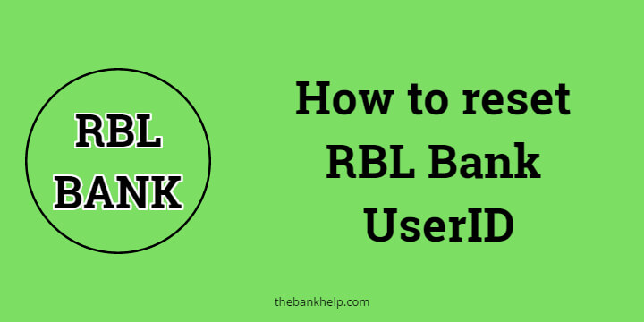 How to reset RBL Bank UserID