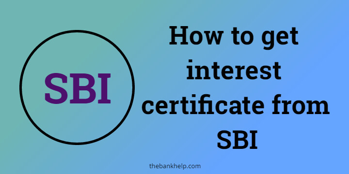 How to get Interest Certificate from SBI?