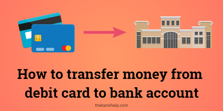 How to transfer money from debit card to bank account within 10 minutes