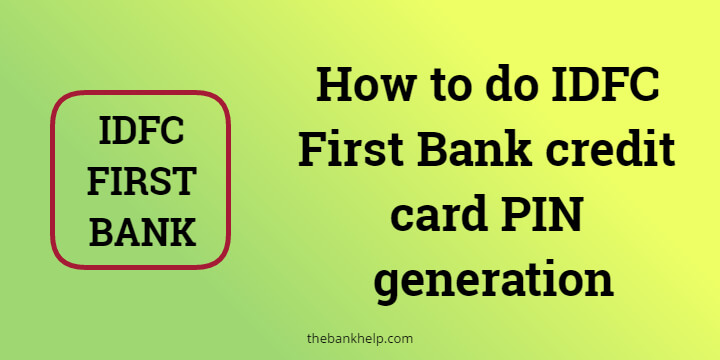 IDFC First Bank credit card PIN generation in just 5 minutes 1