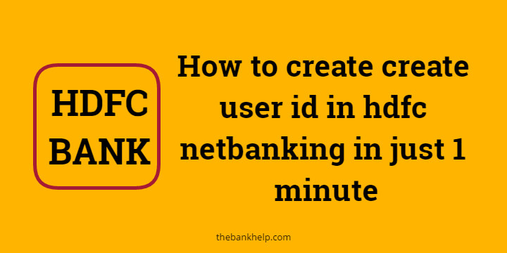 create user id in hdfc netbanking