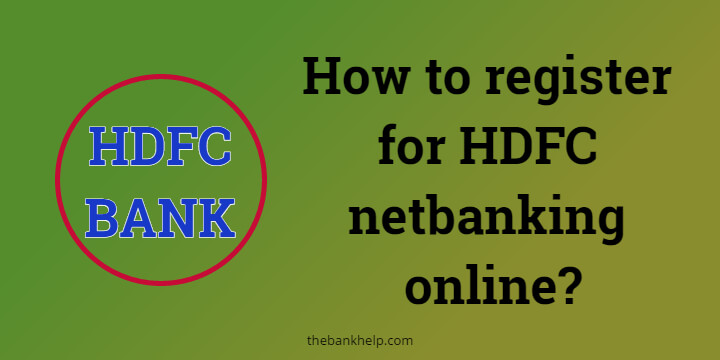 HDFC netbanking registration online