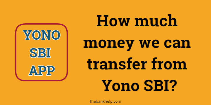 How much money we can transfer from Yono SBI?