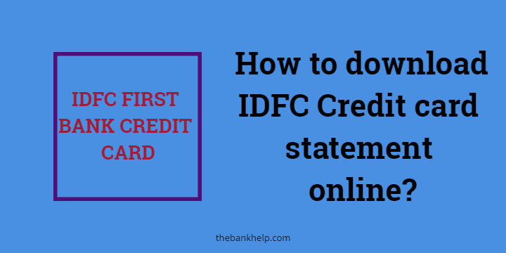 IDFC credit card statement download online within 1 minute
