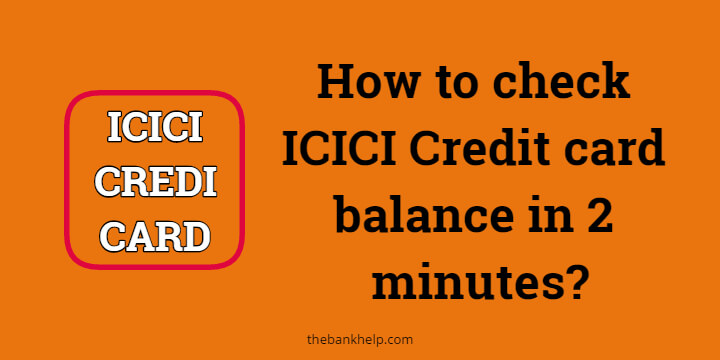 How to check ICICI Credit card balance? [in 2 minutes] 1