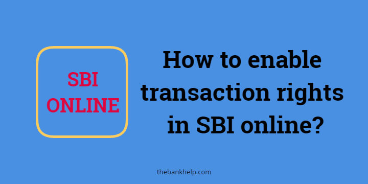 How to enable transaction rights in SBI online