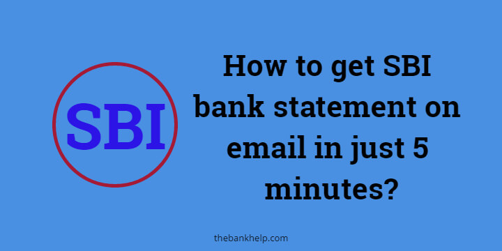 How to get SBI bank statement on Email in just 5 minutes?
