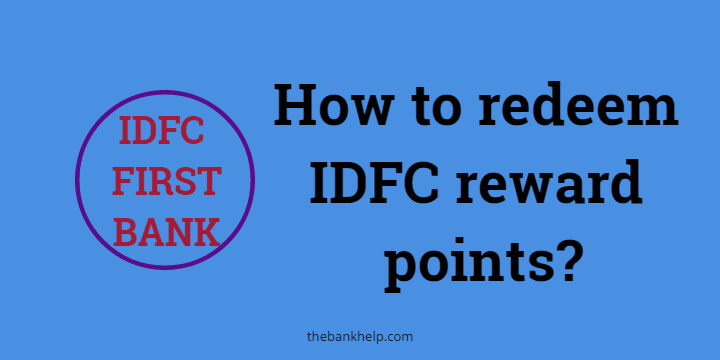 How to redeem IDFC reward points