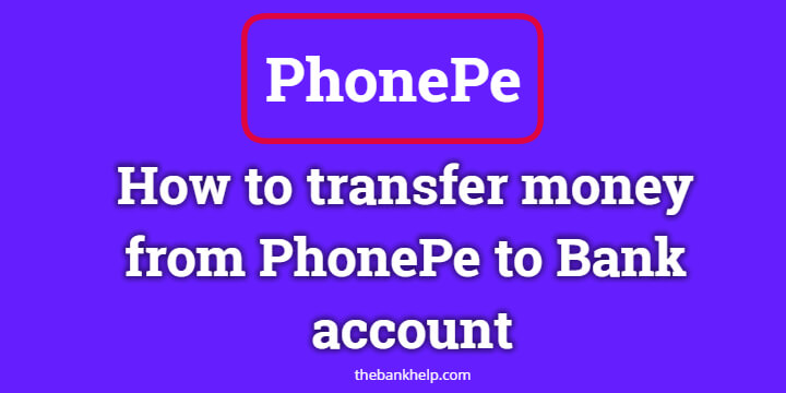 How to transfer money from PhonePe to Bank account 1