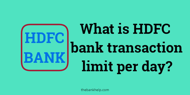 What is HDFC bank transaction limit per day?