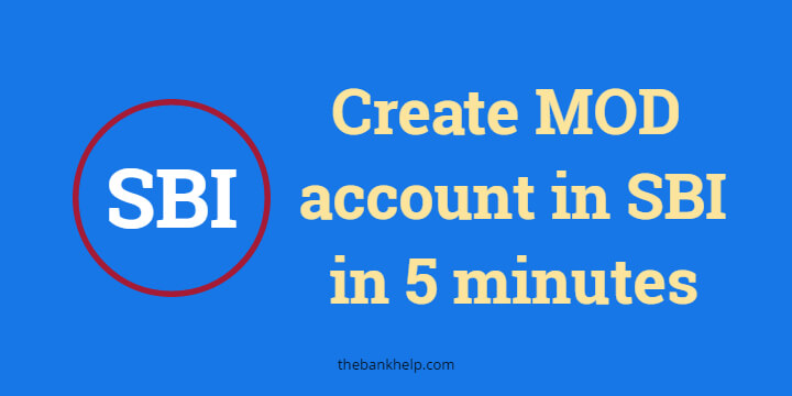 How to create MOD account in SBI online? [In just 5 minutes] 1