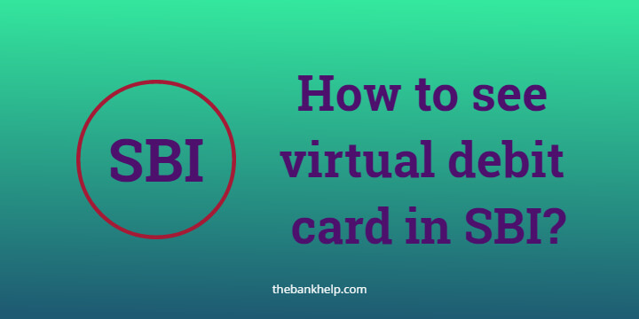 How To See Virtual Debit Card In Sbi How To See Debit Card Details In Yono Sbi 1596