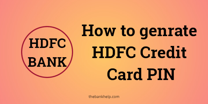 HDFC Credit card PIN generation in just 2 minutes