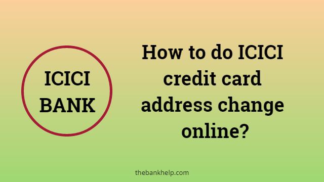 How to do ICICI credit card address change online? [in just 5 minutes] 1