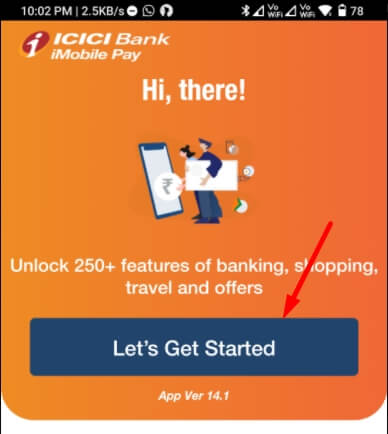tap on lets get stated button in icici mobile app