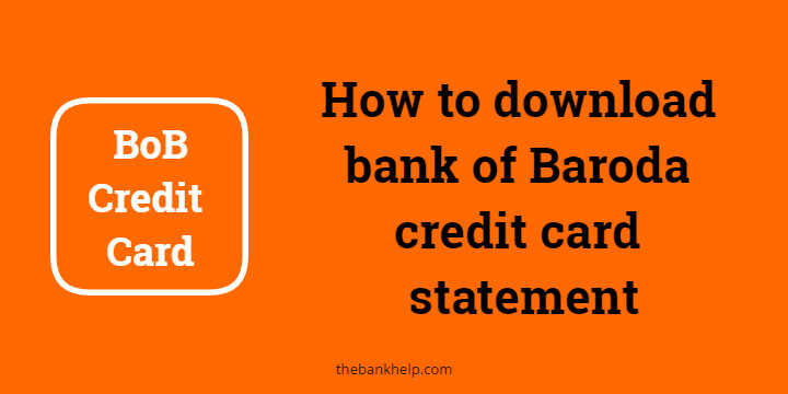 How to download bank of Baroda credit card statement
