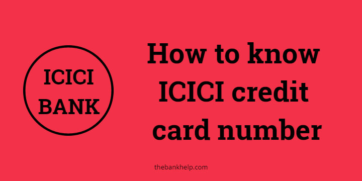 How to know ICICI credit card number