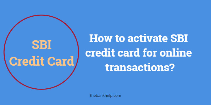 How to activate SBI credit card for online transactions?