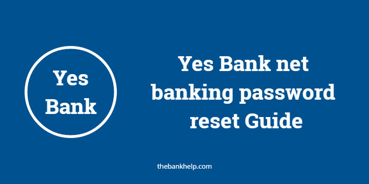 yes bank net banking password reset