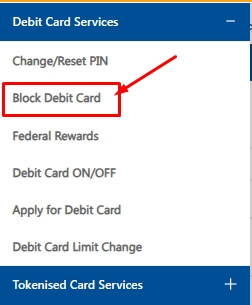 click on block debit card in federal net banking