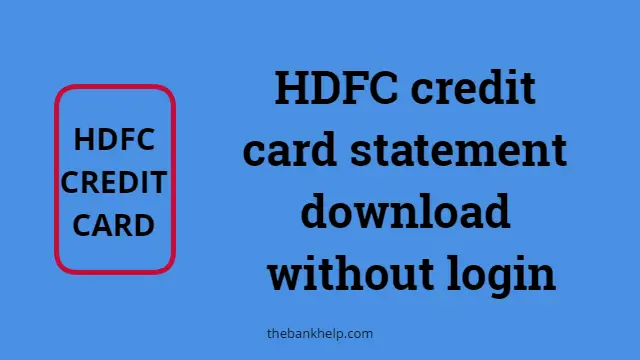 HDFC credit card statement download without login